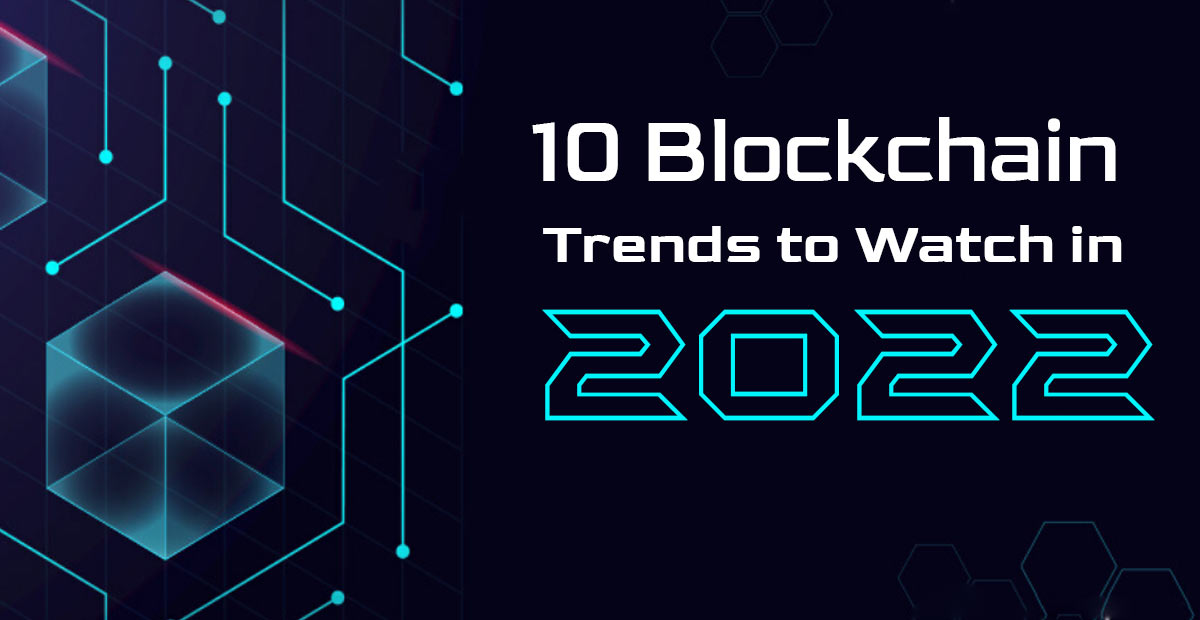 Blockchain Trends in 2022