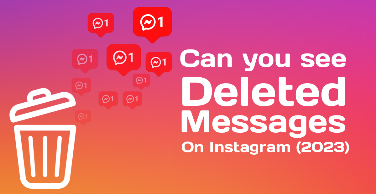 Can you see Deleted Messages on Instagram